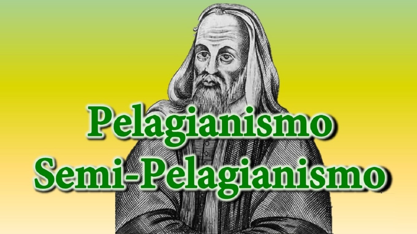 pelagianismo y semipelagianismo