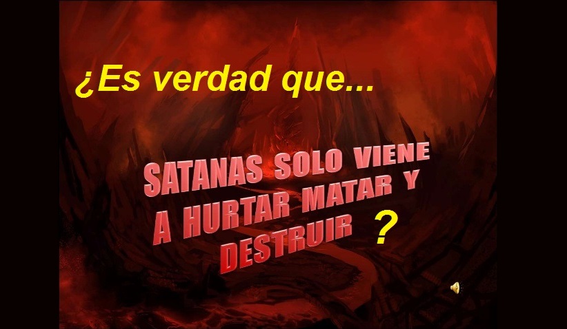 el diablo viene a robar matar y destruir