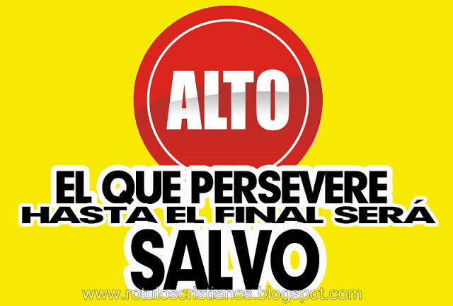 el que persevera hasta el fin sera salvo
