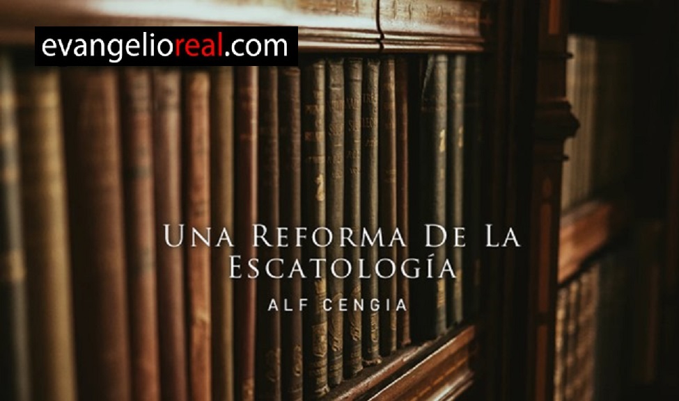por que es necesaria una reforma en la escatología
