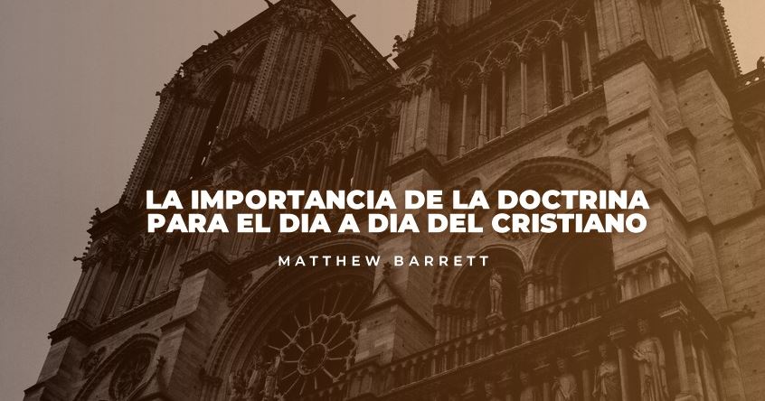 la importancia de la doctrina en la vida cristiana