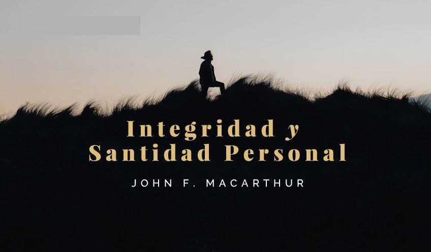 integridad y santidad personal